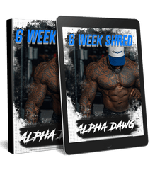 Alpha Dawg Presents:  The 6 Week Shred Method(E-Book)
